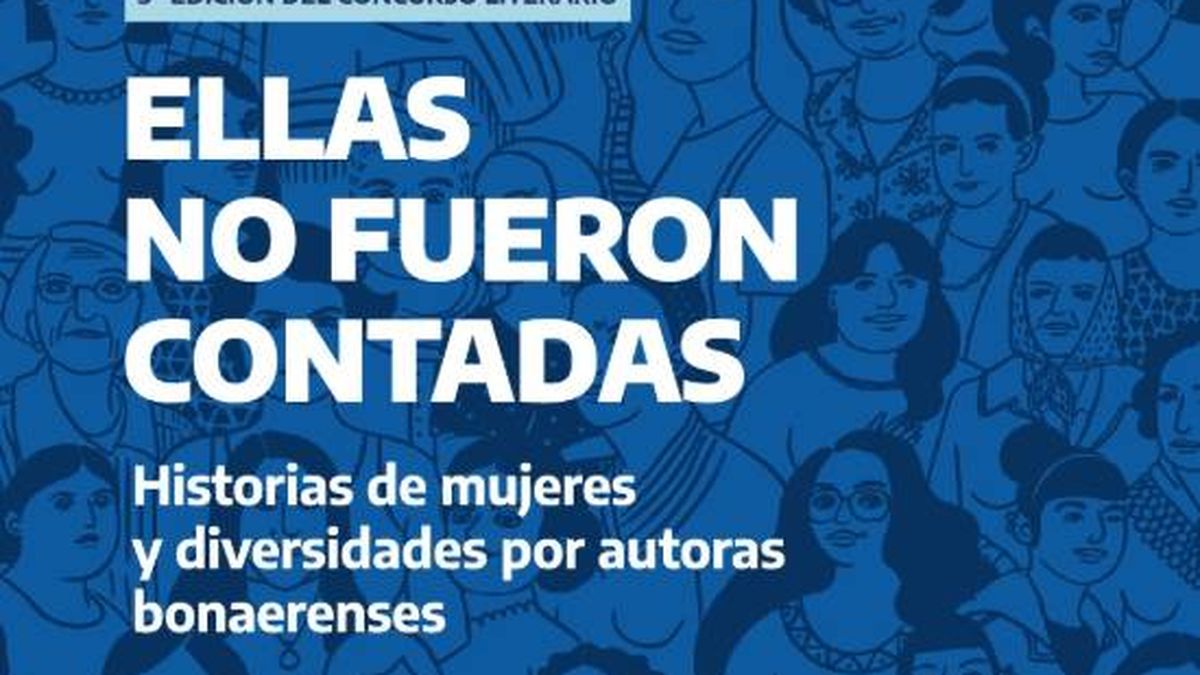 El Gobierno bonaerense lanzó la 5° edición del concurso literario Ellas no fueron contadas